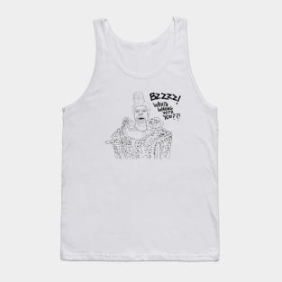 What's wrong with you!? Tank Top